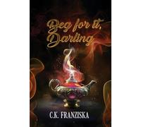 Beg for it, Darling (Wish for it Duology Book 2)