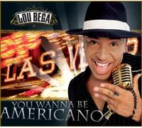 Bega,Lou - You Wanna Be Americano [Import]