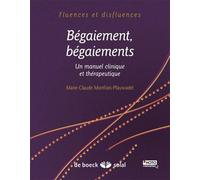 Bégaiement, bégaiements : Un manuel clinique et thérapeutique
