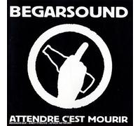 Begarsound - Attendre C'est Mourir