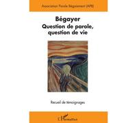 Bégayer Question de parole, question de vie - Recueil de témoignages - Collectif - L'harmattan - broché - Essai