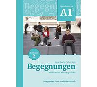 Begegnungen in Teilbanden: Kurs- und Ubungsbuch A1+ Teil 2