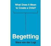 Engendrer : que signifie créer un enfant ?