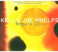 Beggars Oil [EP] by Kelly Joe Phelps (2002-01-21)