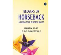 Beggars on Horseback; A riding tour in North Wales