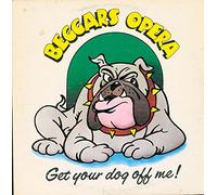 Beggars Opera - Get Your Dog Off Me [Vinyl LP]