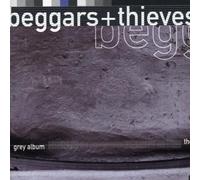 Beggars & Thieves - The Grey Album [Import]