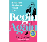 Begin Again: What would you change if you could go back?