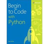 Begin to Code with Python by Rob Miles Inconnu (Auteur)