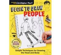 Begin to Draw People by Christopher Hart Christopher Hart (Auteur)