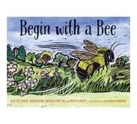 Begin with a Bee by Phyllis Root Phyllis Root (Auteur)