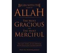 Begin With The Name Of Allah The Most Gracious And The Most Merciful