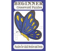 Beginner Crossword Puzzle Book for Adults: 120 Pages of Easy & Enjoyable Brain Games to Build Confidence, Memory & Focus