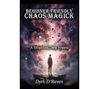 Beginner-Friendly Chaos Magick: A Simplified Deep System