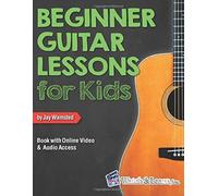 Beginner Guitar Lessons For Kids Book With Online Video And Audio Access