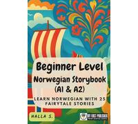 Beginner Level Norwegian Storybook (A1 & A2): Learn Norwegian with 25 Fairytale Stories