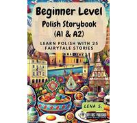 Beginner Level Polish Storybook (A1 & A2): Learn Polish with 25 Fairytale Stories