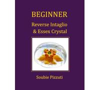 Beginner Reverse Intaglio and Essex Crystal Painting