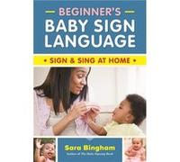 Beginners Baby Sign Language by Sara Bingham Sara Bingham (Auteur)