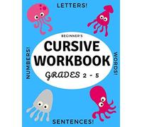 Beginner's Cursive Workbook Grades 2 - 5: Ocean And Underwater Themed Tracing And Handwriting Practice Book For Learning Script Writing