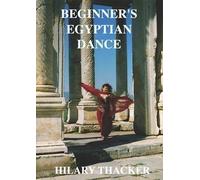 Beginners Egyptian Dance with Hilary Thacker [DVD] [Import]