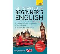 Beginner's English (Learn BRITISH English as a Foreign Language): A short four-skills foundation course in EFL / ESL