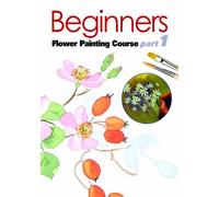 Beginners Flowers Painting. [Import]