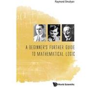 Beginners Further Guide To Mathematical Raymond M Smullyan, (Auteur)
