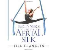 Beginners Guide to Aerial Silk
