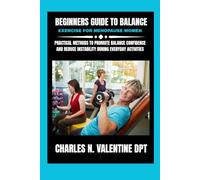Beginners guide to Balance exercise for menopause women: Practical Methods to Promote Balance Confidence and Reduce Instability During Everyday Activities