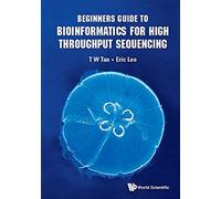 Beginners Guide To Bioinformatics For High Throughput Sequencing (Bioinformatics Biocomputing Co) - [Version Originale] Inconnu (Auteur)
