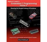 Beginner's Guide To Embedded C Programming - Volume 3