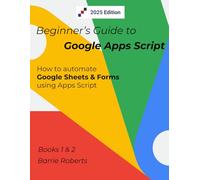 Beginner's Guide to Google Apps Script 1 & 2 - Sheets & Forms