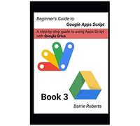 Beginner's Guide To Google Apps Script 3 - Drive