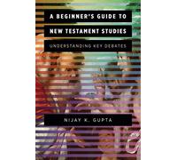 Beginner's Guide to New Testament Studies