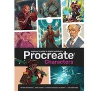Beginners Guide To Procreate Characters Edited by 3dtotal Publishing (Auteur)