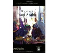 Beginner's Iraqi Arabic: An Introduction to the Spoken Language of Iraq