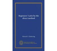 Beginners' Latin by the direct method