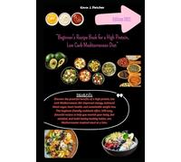 Beginner's Recipe Book for a High Protein, Low Carb Mediterranean Diet