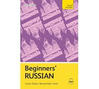 Beginners' Russian: Learn faster. Remember more.