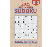 Beginners Sudoku 2025 Activity Puzzle Book: Big Puzzle Book for Adults with 200 Easy Puzzles - Boost Brain Power, Unlock Logic, and Enjoy Every Step
