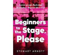 Beginners to the Stage, Please
