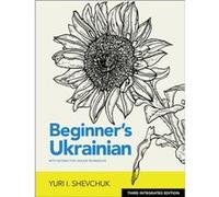 Beginners Ukrainian with Interactive Online Workbook 3rd Integrated edition by Yuri I. Shevchuk Yuri I. Shevchuk (Auteur)