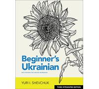 Beginner's Ukrainian With Interactive Online Workbook: Integrated With the Ukrainian-english Collocation Dictionary