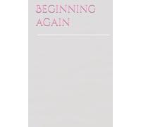 Beginning again