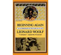 Beginning Again – Autobiographie des années 1911 à 1918 – Édition révisée