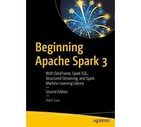 Beginning Apache Spark 3