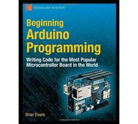 [ [ [ Beginning Arduino Programming (New) [ BEGINNING ARDUINO PROGRAMMING (NEW) ] By Evans, Brian ( Author )Oct-17-2011 Paperback