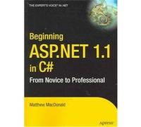 Beginning ASP.Net 1.1 in C#: Matthew Macdonald (Auteur)