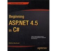Beginning Asp.Net 4.5 In C# (Experts Voice In .Net) (Paperback) Matthew Macdonald, (Auteur)